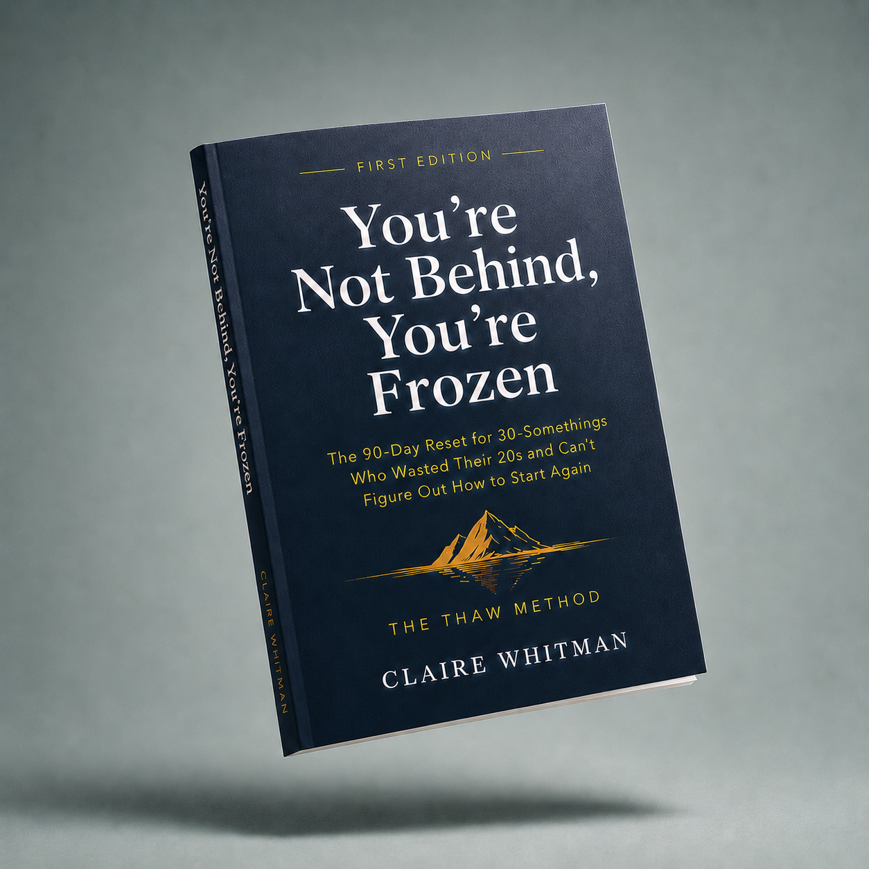 YOU'RE NOT BEHIND, YOU'RE FROZEN